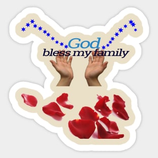 god bless my family Sticker